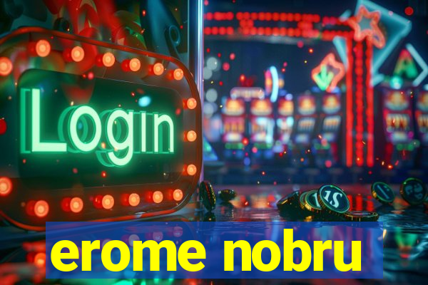 erome nobru